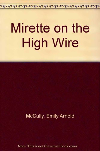 9780606116282: Mirette on the High Wire