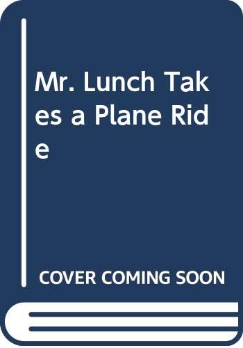 9780606116459: Mr. Lunch Takes a Plane Ride