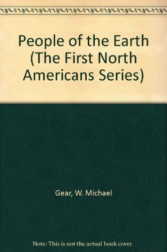 9780606117302: People of the Earth (The First North Americans Series)