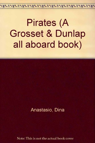 Pirates (All Aboard Books) (9780606117524) by Anastasio, Dina