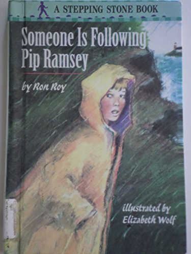 Someone Is Following Pip Ramsey (Stepping Stone Books) (9780606118583) by Roy, Ron