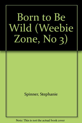 9780606120562: Born to be Wild (A Trophy chapter book)