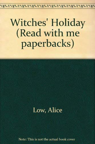Witches' Holiday (Read With Me Series) (9780606121071) by Low, Alice