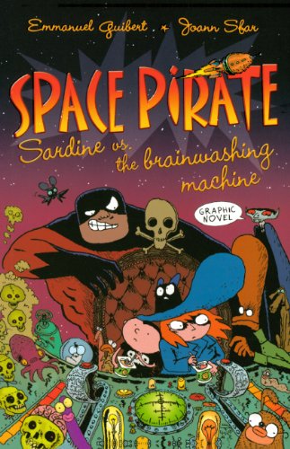 Space Pirate Sardine Vs. The Brainwashing Machine (Turtleback School & Library Binding Edition) (9780606121637) by Guibert, Emmanuel