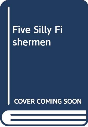 Imagen de archivo de Five Silly Fishermen a la venta por Better World Books