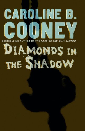 Diamonds In The Shadow (Turtleback School & Library Binding Edition) (9780606123693) by Cooney, Caroline B.