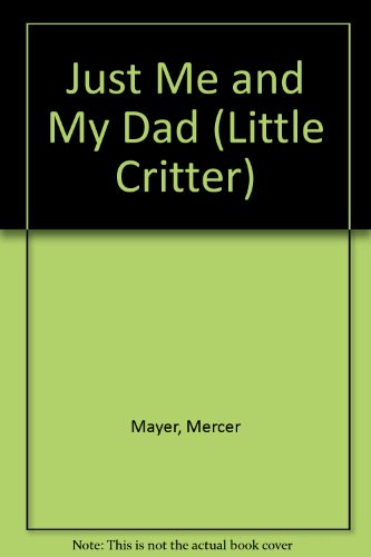 Stock image for Just Me and My Dad for sale by Better World Books