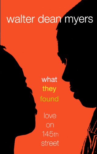What They Found: Love On 145th Street (Turtleback School & Library Binding Edition) (9780606123792) by Myers, Walter Dean