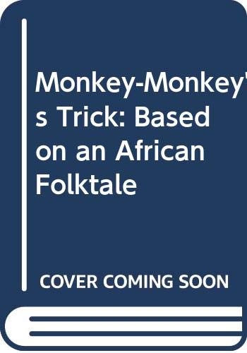 Monkey-Monkey's Trick: Based on an African Folktale (9780606124287) by McKissack, Pat