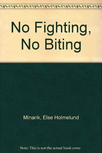9780606124546: No Fighting, No Biting