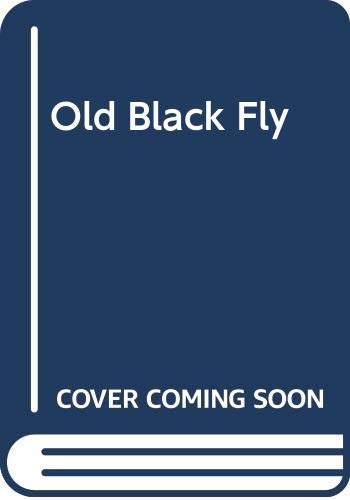 Beispielbild fr Old Black Fly zum Verkauf von ThriftBooks-Dallas