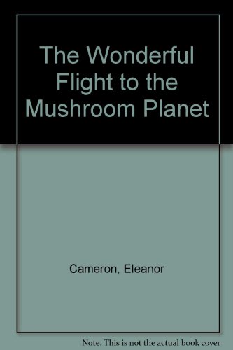 9780606125819: The Wonderful Flight to the Mushroom Planet