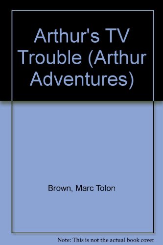 Stock image for Arthur's TV Trouble (Arthur Adventures) for sale by ThriftBooks-Dallas