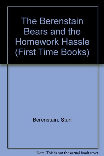 Stock image for The Berenstain Bears and the Homework Hassle (First Time Books) for sale by Irish Booksellers