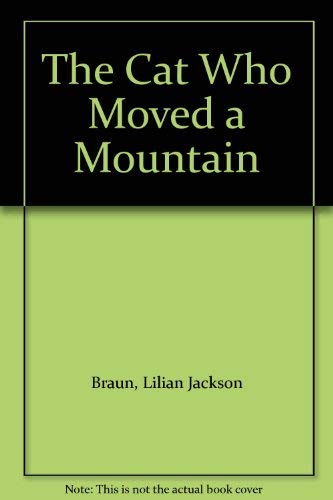 Beispielbild fr The Cat Who Moved a Mountain zum Verkauf von Antiquariat Armebooks