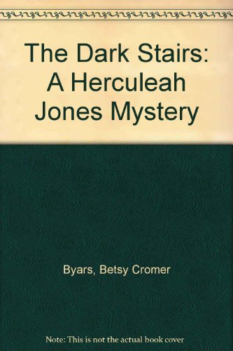 The Dark Stairs: A Herculeah Jones Mystery (9780606126700) by Byars, Betsy Cromer