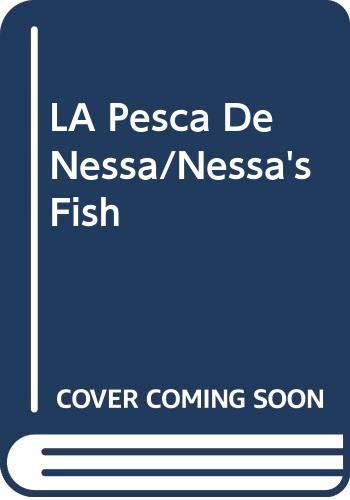 9780606127523: LA Pesca De Nessa/Nessa's Fish (Spanish Edition)