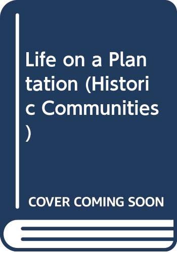 9780606127578: Life on a Plantation (Historic Communities)