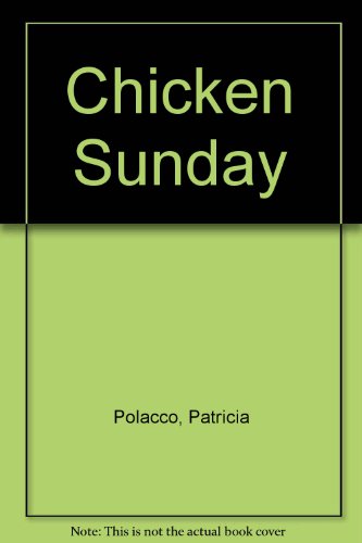 9780606129060: Chicken Sunday