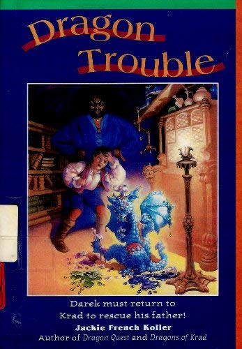 Dragon Trouble (9780606129220) by Koller, Jackie French