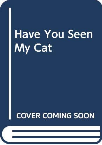 Imagen de archivo de Have You Seen My Cat? a la venta por Redux Books