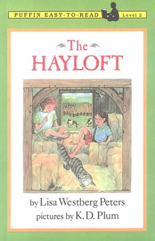 The Hayloft (Puffin Easy-To-Read) (9780606129633) by Peters, Lisa Westberg