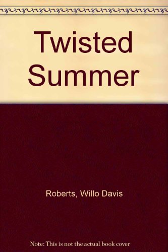 Twisted Summer (9780606130899) by Willo Davis Roberts