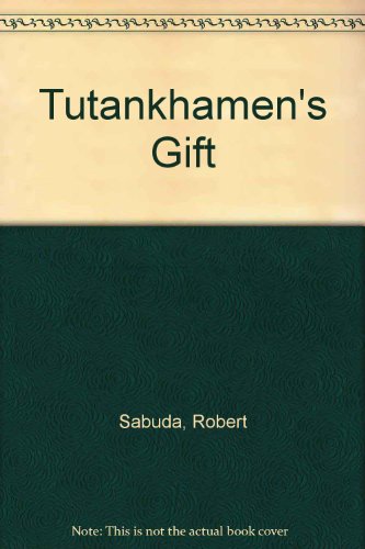 Beispielbild fr Tutankhamen's Gift zum Verkauf von Better World Books: West