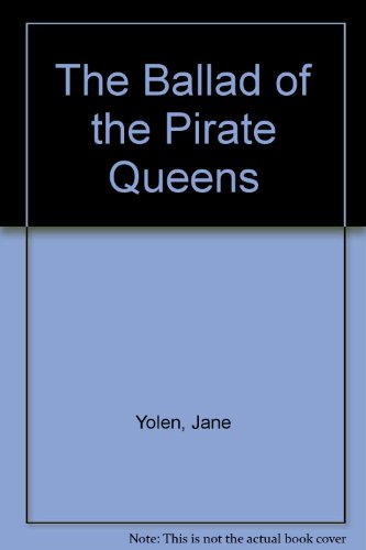 9780606131780: The Ballad of the Pirate Queens