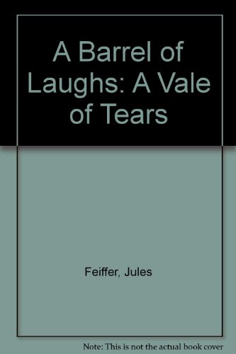 A Barrel of Laughs: A Vale of Tears (9780606131810) by Feiffer, Jules