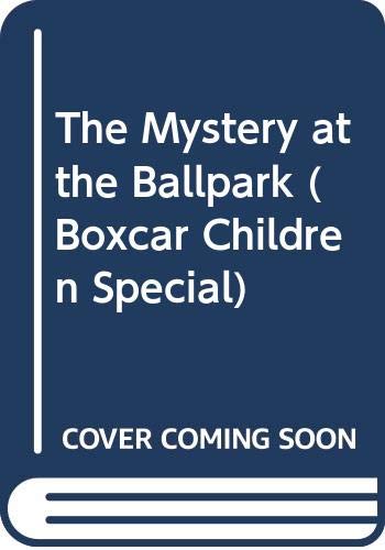 The Mystery at the Ballpark (Boxcar Children Special) (9780606132220) by Warner, Gertrude Chandler