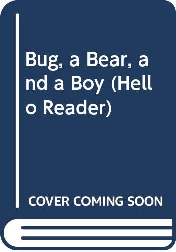 9780606132312: Bug, a Bear, and a Boy (Hello Reader)