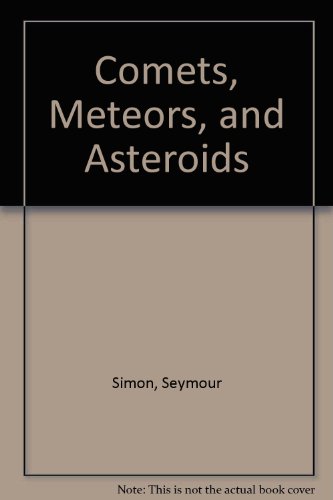 Comets, Meteors, and Asteroids (9780606132886) by Simon, Seymour