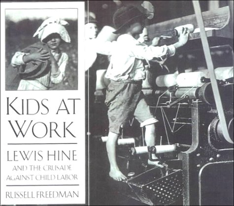 9780606135511: Kids at Work: Lewis Hine and the Crusade Against Child Labor