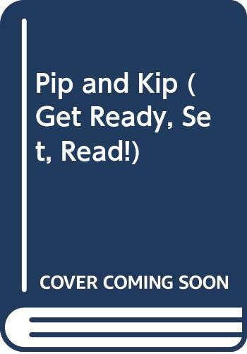 9780606137089: Pip and Kip (Get Ready, Set, Read!)