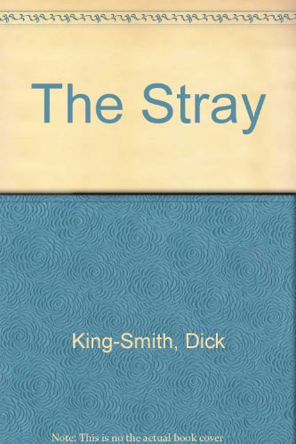 The Stray (9780606138215) by King-Smith, Dick