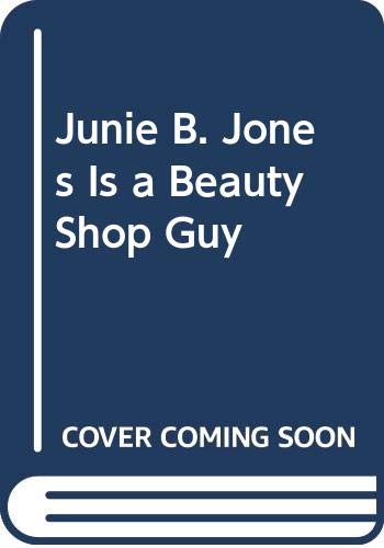 9780606139632: Junie B. Jones Is a Beauty Shop Guy