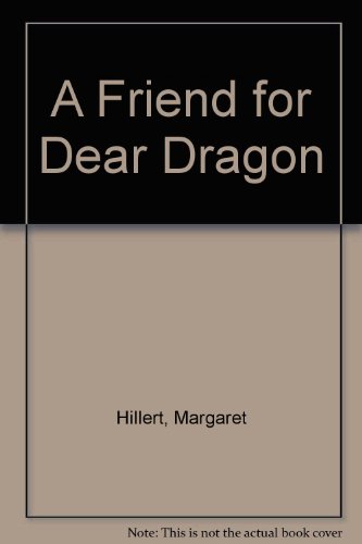 Imagen de archivo de Friend for Dear Dragon a la venta por ThriftBooks-Atlanta