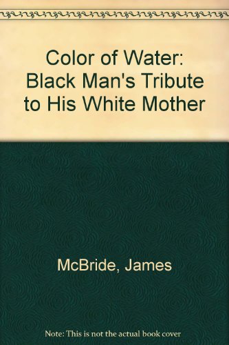 Beispielbild fr Color of Water: Black Man's Tribute to His White Mother zum Verkauf von ThriftBooks-Atlanta
