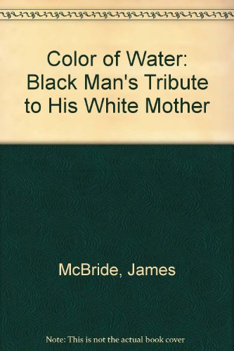 Imagen de archivo de Color of Water: Black Man's Tribute to His White Mother a la venta por ThriftBooks-Atlanta