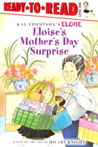 Eloise's Mother's Day Surprise (Turtleback School & Library Binding Edition) (Kay Thompson's Eloise Ready to Read Level 1) (9780606141987) by Thompson, Kay