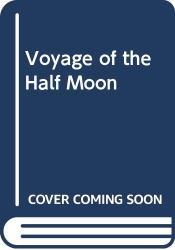 Beispielbild fr Voyage of the Half Moon zum Verkauf von ThriftBooks-Atlanta