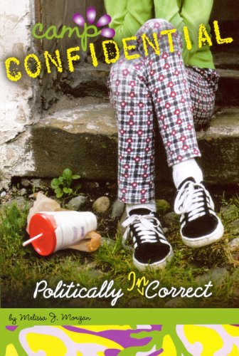 Politically Incorrect (Turtleback School & Library Binding Edition) (Camp Confidential (Pb)) - Melissa J. Morgan