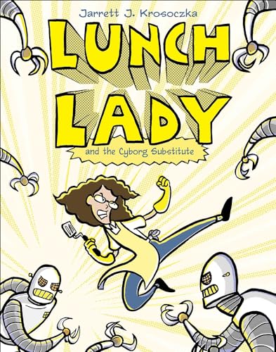 9780606144261: Lunch Lady 1: Lunch Lady and the Cyborg Substitute