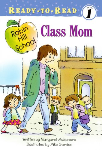 Class Mom (Turtleback School & Library Binding Edition) (Robin Hill School (Prebound)) - McNamara, Margaret