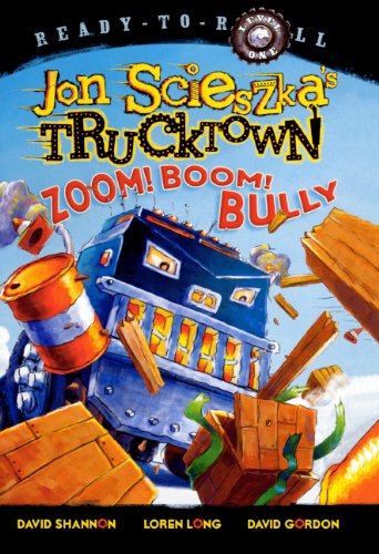 Zoom! Boom! Bully (Jon Scieszka's Trucktown: Ready to Roll) (9780606146418) by Scieszka, Jon