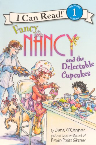 9780606147965: Fancy Nancy and the Delectable Cupcakes (Fancy Nancy: I Can Read!, Level 1)