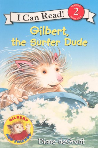 Gilbert, The Surfer Dude (Turtleback School & Library Binding Edition) (9780606148030) by DeGroat, Diane