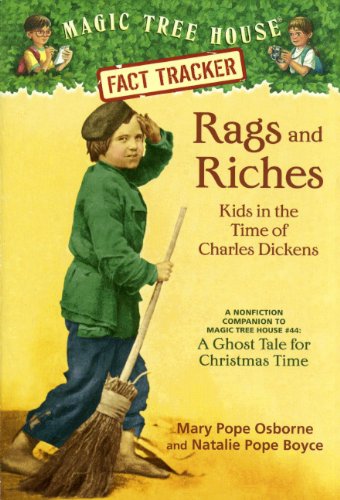 Imagen de archivo de Rags And Riches: Kids In The Time Of Charles Dickens: A Nonfiction Companion To "A Ghost Tale For Christmas" (Turtleback School Library Binding Edition) (Magic Tree House Fact Tracker) a la venta por GoldBooks