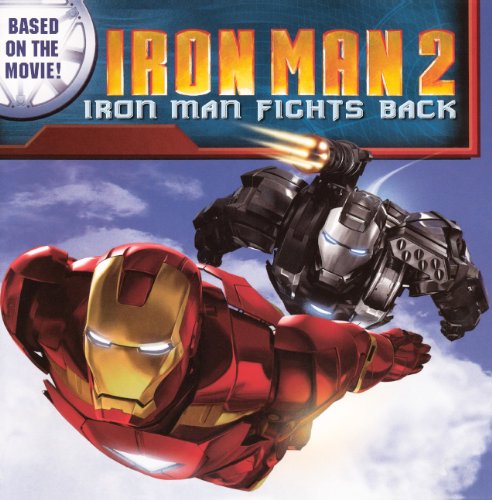 Iron Man 2: Iron Man Fights Back (Turtleback School & Library Binding Edition) (9780606148528) by Huelin, Jodi